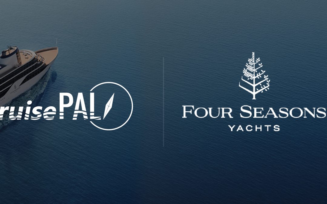 cruisePAL’s IssuTrax™ GoLive on Luxury Operations: Four Seasons Yachts’ Inaugural Voyage